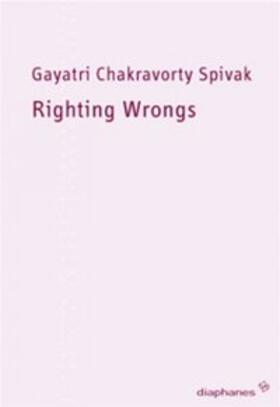 Spivak |  Righting Wrongs | Buch |  Sack Fachmedien