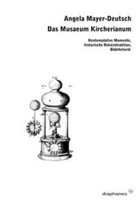 Mayer-Deutsch |  Das Musaeum Kircherianum | Buch |  Sack Fachmedien