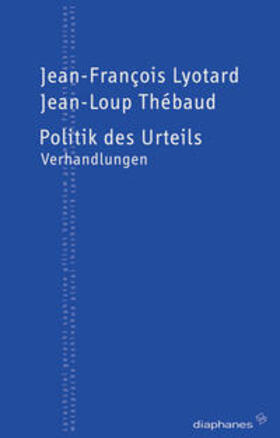Lyotard / Thébaud |  Politik des Urteils | Buch |  Sack Fachmedien