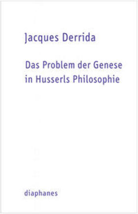 Derrida |  Das Problem der Genese in Husserls Philosophie | Buch |  Sack Fachmedien