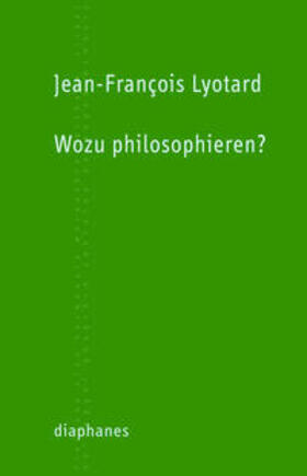 Lyotard |  Wozu philosophieren? | Buch |  Sack Fachmedien