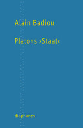 Badiou |  Platons ›Staat‹ | Buch |  Sack Fachmedien