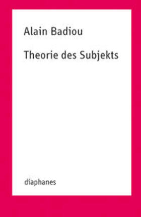 Badiou |  Theorie des Subjekts | Buch |  Sack Fachmedien