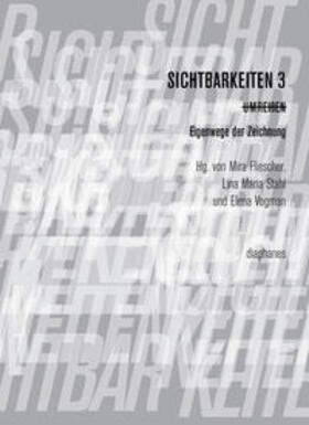 Fliescher / Vogman / Stahl |  Sichtbarkeiten 3: Umreißen | Buch |  Sack Fachmedien