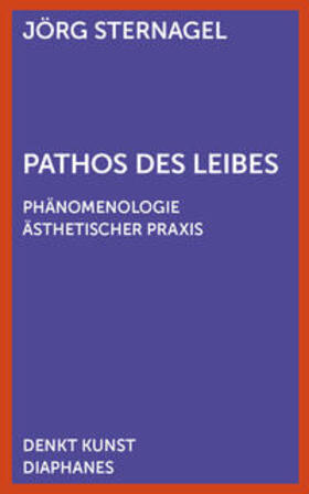 Sternagel |  Pathos des Leibes | Buch |  Sack Fachmedien