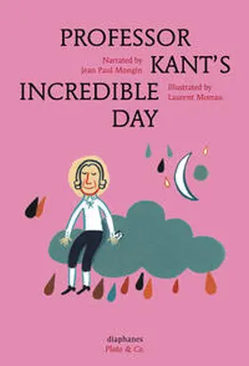 Mongin / Moreau |  Professor Kant's Incredible Day | Buch |  Sack Fachmedien