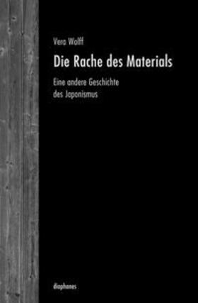 Wolff |  Die Rache des Materials | Buch |  Sack Fachmedien