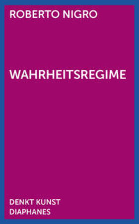 Nigro |  Wahrheitsregime | Buch |  Sack Fachmedien