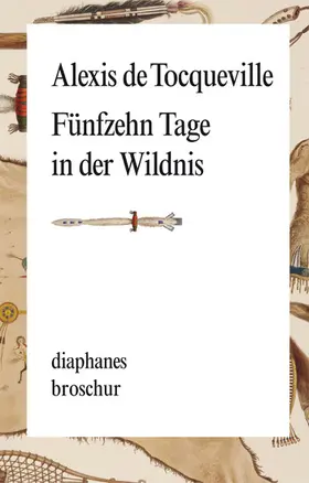 Tocqueville |  Fünfzehn Tage in der Wildnis | eBook | Sack Fachmedien