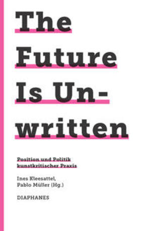 Müller / Kleesattel |  The Future Is Unwritten | Buch |  Sack Fachmedien