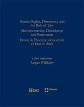 Breitenmoser / Ehrenzeller / Sassòli |  Human rights, democracy and the rule of law | Buch |  Sack Fachmedien