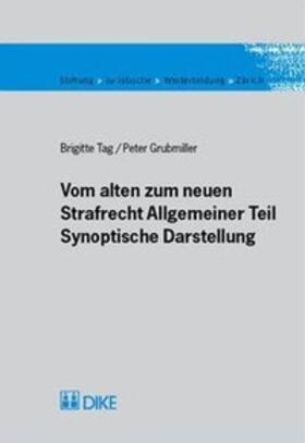 Tag / Grubmiller |  Vom alten zum neuen Strafrecht | Buch |  Sack Fachmedien