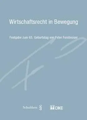 Zindel / Peyer / Schott |  Wirtschaftsrecht in Bewegung | Buch |  Sack Fachmedien