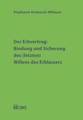 Hrubesch-Millauer |  Der Erbvertrag: Bindung und Sicherung des (letzten) Willens des Erblassers | Buch |  Sack Fachmedien