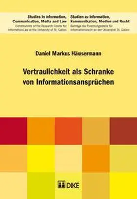 Häusermann |  Vertraulichkeit als Schranke von Informationsansprüchen. | Buch |  Sack Fachmedien