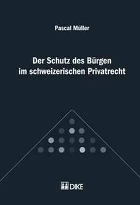 Müller |  Der Schutz des Bürgen im schweizerischen Privatrecht | Buch |  Sack Fachmedien