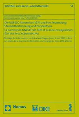  Die UNESCO-Konvention 1970 und ihre Anwendung: Standortbestimmung und Perspektiven | Buch |  Sack Fachmedien