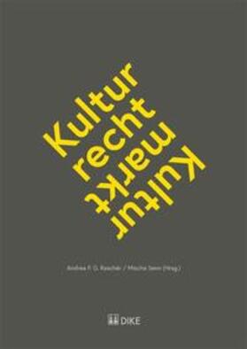 Raschèr / Senn |  Kulturrecht – Kulturmarkt | Buch |  Sack Fachmedien
