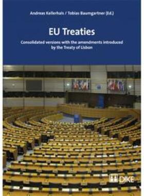 Kellerhals / Baumgartner |  EU Treaties. Consolidated versions with the amendments introduced by the Treaty of Lisbon | Buch |  Sack Fachmedien