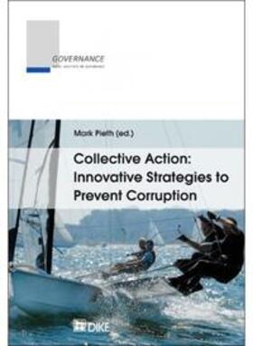 Pieth |  Collective Action: Innovative Strategies to Prevent Corruption | Buch |  Sack Fachmedien