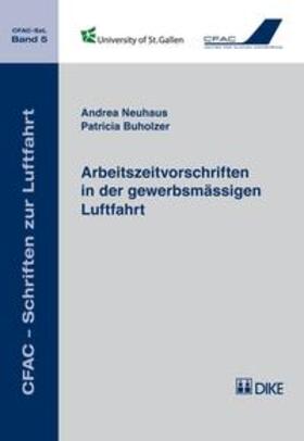 Neuhaus / Buholzer |  Arbeitszeitvorschriften in der gewerbsmässigen Luftfahrt | Buch |  Sack Fachmedien