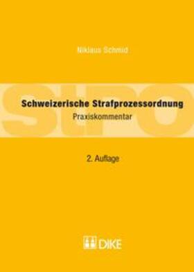 Schmid |  Schweizerische Strafprozessordnung | Buch |  Sack Fachmedien