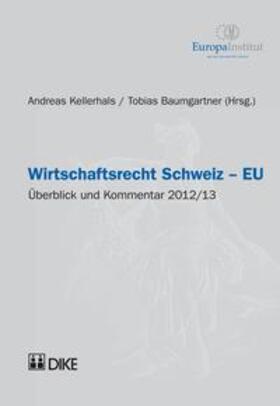 Kellerhals / Baumgartner |  Wirtschaftsrecht Schweiz–EU | Buch |  Sack Fachmedien