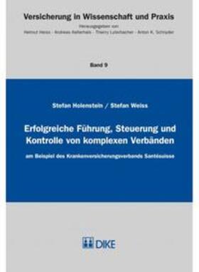 Holenstein / Weiss |  Erfolgreiche Führung, Steuerung und Kontrolle von komplexen Verbänden | Buch |  Sack Fachmedien
