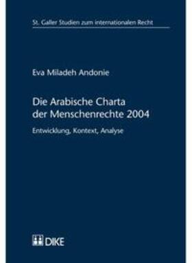 Andonie |  Die Arabische Charta der Menschenrechte 2004 | Buch |  Sack Fachmedien