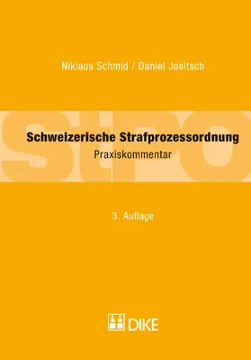 Schmid / Jositsch |  Schweizerische Strafprozessordnung | Buch |  Sack Fachmedien