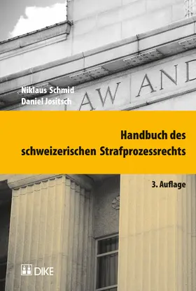 Schmid / Jositsch |  Handbuch des schweizerischen Strafprozessrechts | Buch |  Sack Fachmedien