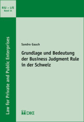 Gauch |  Grundlage und Bedeutung der Business Judgment Rule in der Schweiz | Buch |  Sack Fachmedien