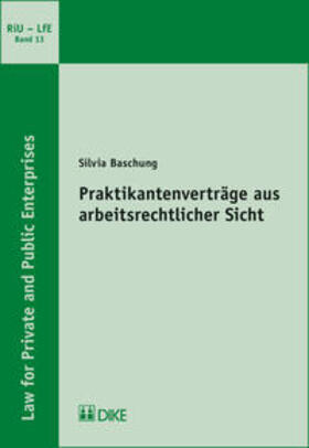 Baschung |  Praktikantenverträge aus arbeitsrechtlicher Sicht | Buch |  Sack Fachmedien