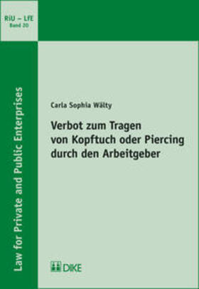 Wälty |  Verbot zum Tragen von Kopftuch oder Piercing durch den Arbeitgeber | Buch |  Sack Fachmedien