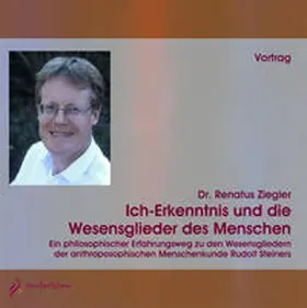 Ziegler |  Ich-Erkenntnis und die Wesensglieder des Menschen | Sonstiges |  Sack Fachmedien