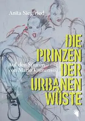 Siegfried | Die Prinzen der urbanen Wüste | Buch | 978-3-03762-104-2 | sack.de