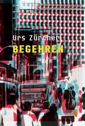 Zürcher |  Begehren | Buch |  Sack Fachmedien