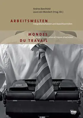 Baechtold / Mandach |  Arbeitswelten | Buch |  Sack Fachmedien