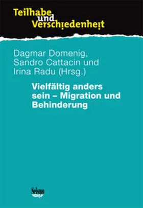 Domenig / Cattacin / Radu |  Vielfältig anders sein – Migration und Behinderung | Buch |  Sack Fachmedien