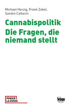 Herzig / Zobel / Cattacin |  Cannabispolitik | Buch |  Sack Fachmedien