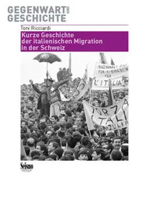 Ricciardi |  Kurze Geschichte der italienischen Migration in der Schweiz | Buch |  Sack Fachmedien