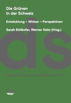 Bütikofer / Seitz / Dolezal |  Die Grünen in der Schweiz | Buch |  Sack Fachmedien