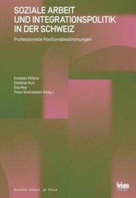 Piñeiro / Kurt / Mey |  Soziale Arbeit und Integrationspolitik in der Schweiz | Buch |  Sack Fachmedien