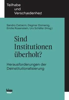 Cattacin / Domenig / Rosenstein |  Sind Institutionen überholt? | Buch |  Sack Fachmedien