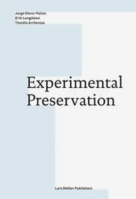 Otero-Pailos / Fenstad Langdalen / Arrhenius |  Experimental Preservation | Buch |  Sack Fachmedien