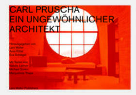 Müller / Ritter / Schlegel |  Carl Pruscha: Ein ungewöhnlicher Architekt | Buch |  Sack Fachmedien