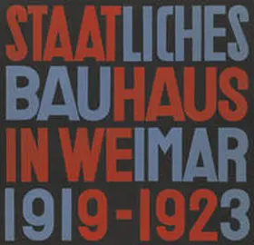 Müller |  Staatliches Bauhaus in Weimar 1919 - 1923 | Buch |  Sack Fachmedien