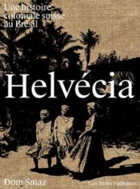 Smaz / Machado Neves |  Helvécia | Buch |  Sack Fachmedien