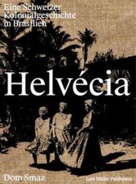 Smaz / Machado Neves |  Helvécia | Buch |  Sack Fachmedien