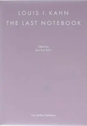 Kahn |  Louis I. Kahn: The Last Notebook | Buch |  Sack Fachmedien